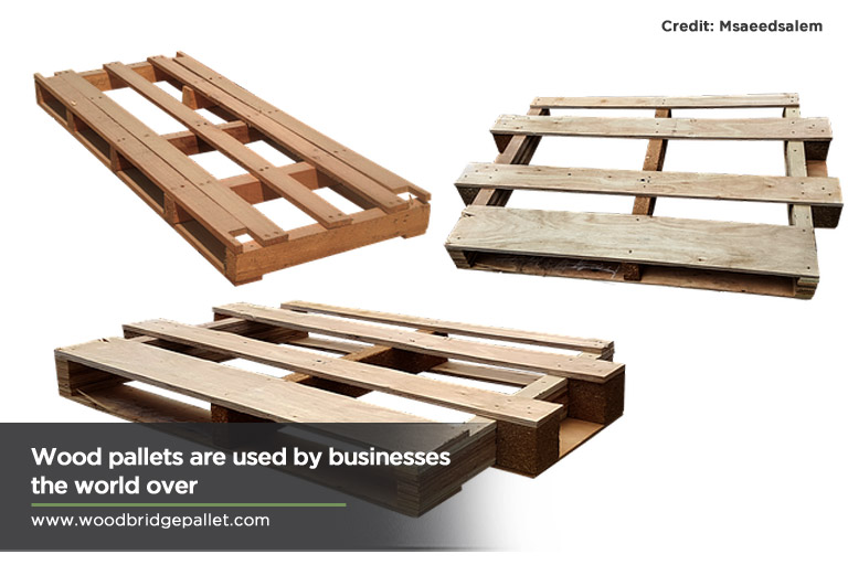 Wood pallets are used by businesses the world over